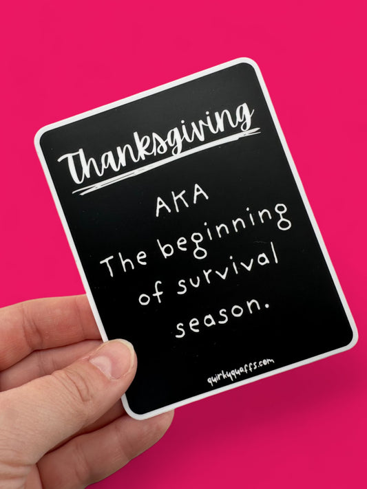 Thanksgiving AKA Survival Season